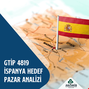 GTİP 4819 İspanya Hedef Pazar Analizi